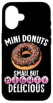 Coque pour iPhone 16 Mini Donuts Petits mais Puissants Délicieux Mini Donuts