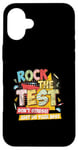 iPhone 16 Plus Rock The Test Day Exam Teacher Funny Testing School Student Case