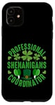 Coque pour iPhone 11 Professional Shenanigans Coordinator | St Patricks Day