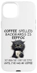 iPhone 15 Plus Coffee Spelled Backwards is Eeffoc Sign,Funny Cat Coffee Mug Case