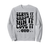 Serve It Smash It Win It Love It Beach Volleyball Sweatshirt