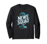 Anchorman Squad Journalist Broadcast - News Anchorman Long Sleeve T-Shirt