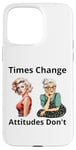 Coque pour iPhone 15 Pro Max Pin-up Girl Young And Older Times Change Attitudes Don't