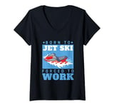 Womens Jet Skiing Born to Jet Ski, Forced to Work V-Neck T-Shirt