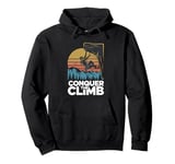 Conquer The Climb for a Climber and Rock Climber Pullover Hoodie