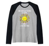 And Here We F cking Go Again TShirt,I Mean Good Morning Raglan Baseball Tee