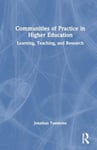 Communities of Practice in Higher Education  Learning, Teaching, and Research