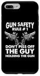 iPhone 7 Plus/8 Plus Gun Safety Rule - Don't Piss Off The Man Holding The Gun Case