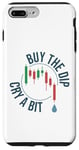 iPhone 7 Plus/8 Plus Buy the Dip Cry a Bit - Crypto Trading Investors Traders Case