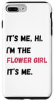 Coque pour iPhone 7 Plus/8 Plus Cadeau de groupe de mariage It's Me Hi I'm the Flower Girl It's Me
