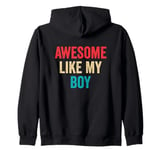 Awesome Like My Boy - Funny Mum Dad Zip Hoodie