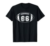 Football Player #66 Football Mom Dad Jersey 66 Varsity Team T-Shirt