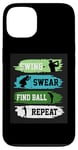 Coque pour iPhone 13 Swing Swear Find Ball Repeat