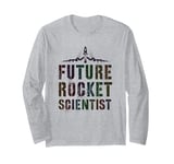 Sarcastic FUTURE ROCKET SCIENTIST Science Geek Education Long Sleeve T-Shirt