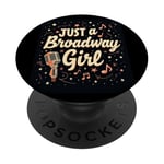 JUST A Broadway Girl Broadway Musical Fan PopSockets Adhesive PopGrip