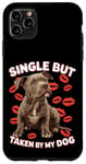 Coque pour iPhone 11 Pro Max Célibataire mais prise par mon chien, mon pitbull est ma Saint-Valentin