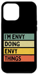 Coque pour iPhone 12 Pro Max Citation personnalisée humoristique I'm Envy Doing Envy Things