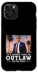 Coque pour iPhone 11 Pro Trump Felon 2024 - It's Gonna Take an Outlaw To Fix This