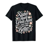 Cute Sister Aunt Great Aunt Soon To Be Great Aunt To Be T-Shirt