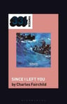 The Avalanches&#039; Since I Left You