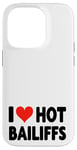 iPhone 14 Pro I Love Hot Bailiffs - Heart - Court Jury Judge Law Lawyer Case