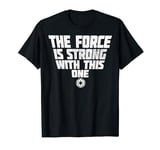 Star Wars Empire The Force Is Strong Light Text T-Shirt