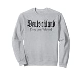 "Loyalty to the Fatherland", Patriot, Germany Sweatshirt