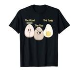 Deviled Eggs Funny Joke Good Bad Ugly Eggly Egg Food Dish T-Shirt