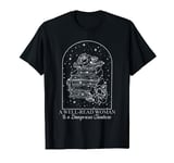 A Well Read Women Is A Dangerous Creature Bookish Librarian T-Shirt