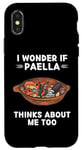 iPhone X/XS Paella Food Lover I Wonder If Paella Thinks About Me Too Case