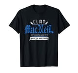 Clan MacNeil - Mischief and Mayhem Since The Middle Ages T-Shirt