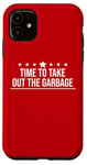 iPhone 11 Time to Take Out the Garbage Man 2025 Take Out the Garbage Case