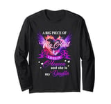 A big part of my heart in heaven and she is my daughter Long Sleeve T-Shirt