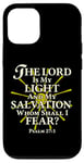 iPhone 12/12 Pro The Lord Is My Light and My Salvation; Whom Shall I Fear? Case