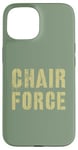 iPhone 15 Sarcastic CHAIR FORCE Airman Warrior Proud Military Grunt Case