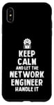 Coque pour iPhone XS Max Keep Calm and let the Network Engineer handle it | Réseau