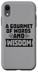 Coque pour iPhone XR Gourmet des mots et de la sagesse Citation du professeur