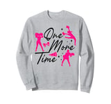 Cheer Cheerleading Coach One More Time Sweatshirt