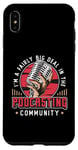 iPhone XS Max I'm A Fairly Big Deal In Podcast Host Microphone Podcasting Case