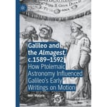 Galileo and the Almagest, c.1589–1592 (inbunden, eng)