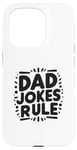 iPhone 15 Pro Dad Jokes Rule Funny Family Humor for All Dads Case