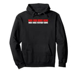 When I Work Nobody Knows Pullover Hoodie