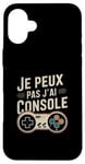 Coque pour iPhone 16 Plus Je Peux Pas J’ai Console Homme Humour Gamer Cadeau Vintage