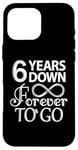 iPhone 16 Pro Max 6 Years Down Forever To Go - 6th Wedding Anniversary Day Case