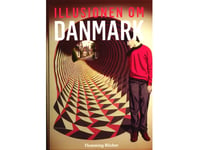 Illusionen Om Danmark - Del 1 | Flemming Blicher | Språk: Danska