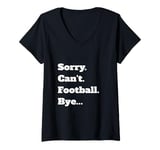 Womens Game Sorry Can't Bye... V-Neck T-Shirt