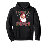 I Have A Huge Package For You Dirty Santa Christmas Pullover Hoodie