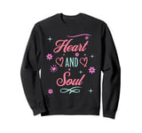 Positive Mindfulness Valentine Romantic Heart And Soul Sweatshirt