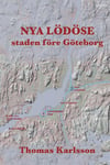 NYA LÖDÖSE : staden före Göteborg