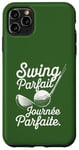 Coque pour iPhone 11 Pro Max Swing Parfait Golf Humour Drole Golfeur Golfeuse Homme Femme